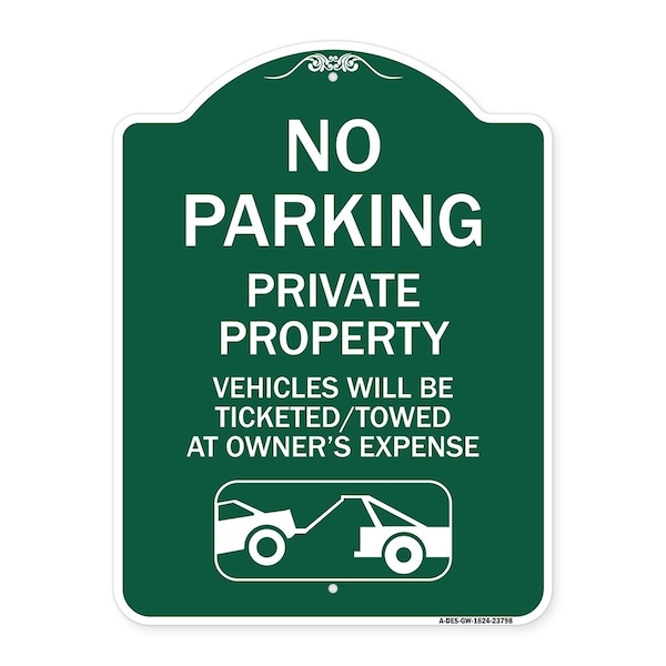 Signmission No Parking Private Property Vehicles Ticketed Towed Owners Expense Alum, 24" L, 18" H, GW-1824-23798 A-DES-GW-1824-23798 - main